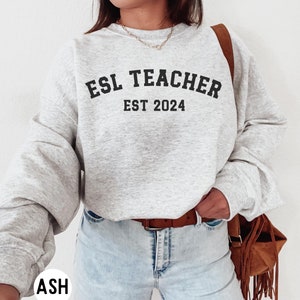 ESL Teacher Sweatshirt, ESL Teacher Gift, English Teacher Crewneck, Educator Gift, Language Teacher Shirt, Teacher Appreciation Gift