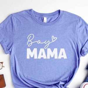 Boy Mom Shirt, Boy Mama Shirt, Boy Mom Gift, Gift for Mom, New Mom Shirt, Mama Shirt, Mother&#39;s Day Gift, Boy Mom Tshirt