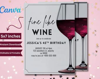 May include: A 5x7 inch printable invitation for a 45th birthday party. The invitation features a gray background with the text "fine like WINE" and "Join us to celebrate JESSICA'S 45TH BIRTHDAY". The invitation also includes the date, time, and location of the party. The invitation is decorated with two glasses of red wine.