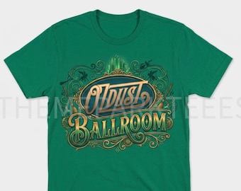 Ozdust Ballroom Shirt | Wicked Movie Merch | Dancing Through Life T-Shirt | Broadway Musical Fan Gift | Vintage Shiz University Witch Tee