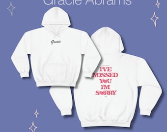 i miss you im sorry two sided gracie abrams hoodie