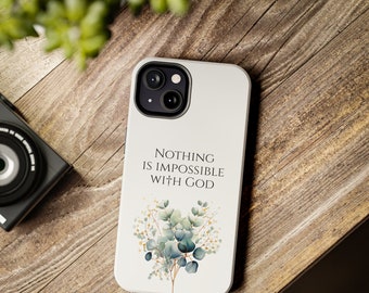 Nothing Is Impossible iPhone Case, Christian iPhone Case, Motivational iPhone Case, Catholic Phone Case, Faith iPhone 15 14 13 12 11 X Gift