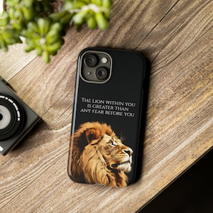 The Lion Within You Fearless Motivational Inspirational Quote iPhone 15 14 13 12 Pro Max Samsung Galaxy S23 S22 S21 Google Pixel 7 6 5 Case