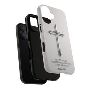 May include: A white phone case with a silver cross and the text "No weapon formed against me shall prosper. Isaiah 54:17".