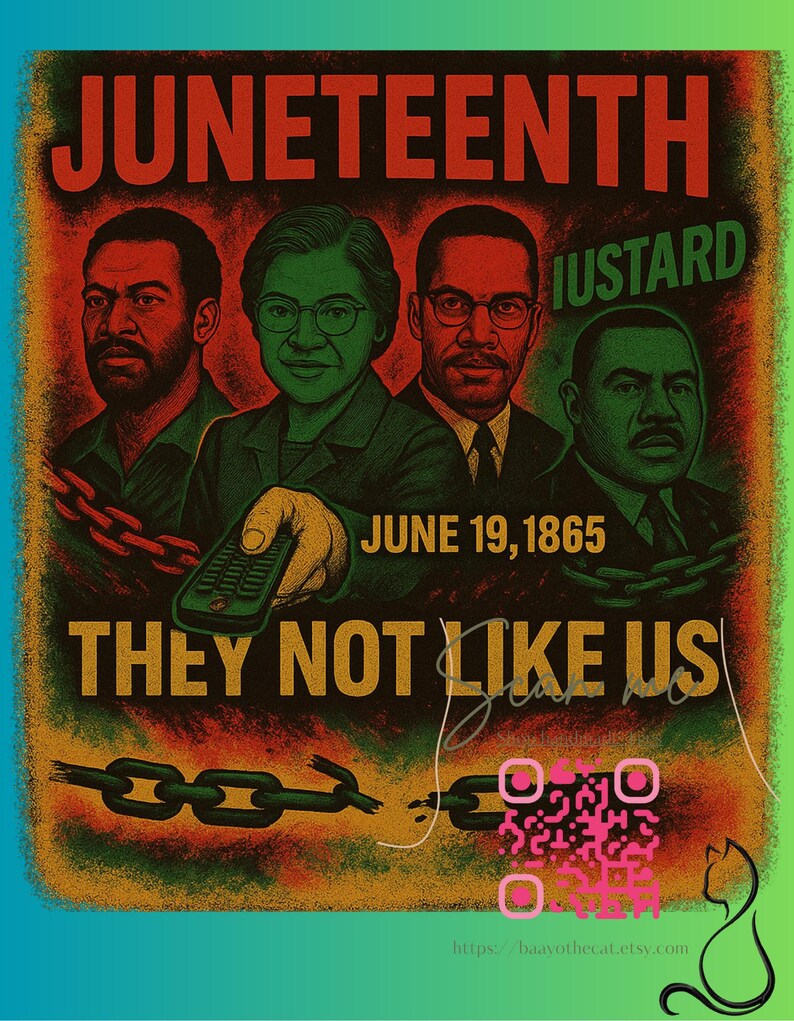 May include: Juneteenth poster featuring portraits of historical figures with the text "Juneteenth" in red and "They Not Like Us". The date "June 19, 1865" is also displayed. The image has a vintage, distressed style.