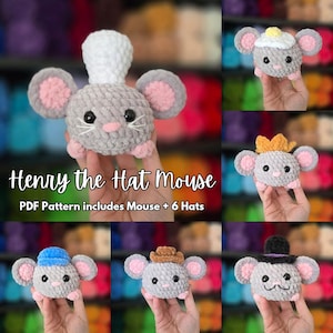 May include: A crochet pattern for a grey mouse wearing different hats. The pattern includes instructions for making the mouse and six different hats, including a chef's hat, a crown, a cowboy hat, and a top hat. The pattern is called "Henry the Hat Mouse".