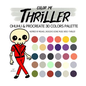 May include: A digital color palette titled COLOR ME THRILLER OHUHU & PROCREATE 30 COLORS PALETTE featuring a cartoon skeleton wearing a red jacket and pants, alongside a grid of thirty circular color swatches in various shades and hues.