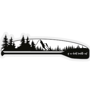 IF In Doubt Paddle Out-sticker / SUP-vinylsticker / sticker waterfles / paddlesurfen sticker / avontuur cadeau / natuurcadeau / watersport