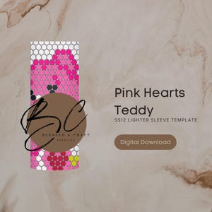 May include: Pink and black beaded design of a teddy bear with hearts, for a lighter sleeve. The design is labeled "Pink Hearts Teddy" and "SS12 Lighter Sleeve Template". The image also includes the text "Blessed & Craft" and "Digital Download".