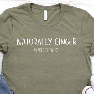 Gift for Natural Red Head Ginger Two Percent Funny Redhead Tshirt Naturally Red Haired Unique Ginger Haired Shirt