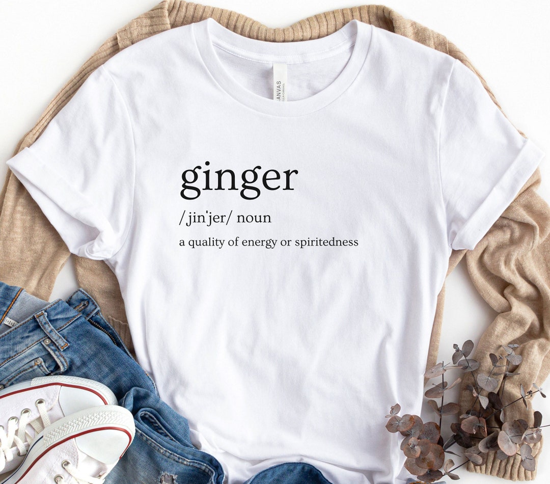 Ginger Hair Gift for Redhead Inspiring Definition of Ginger Tshirt Etsy