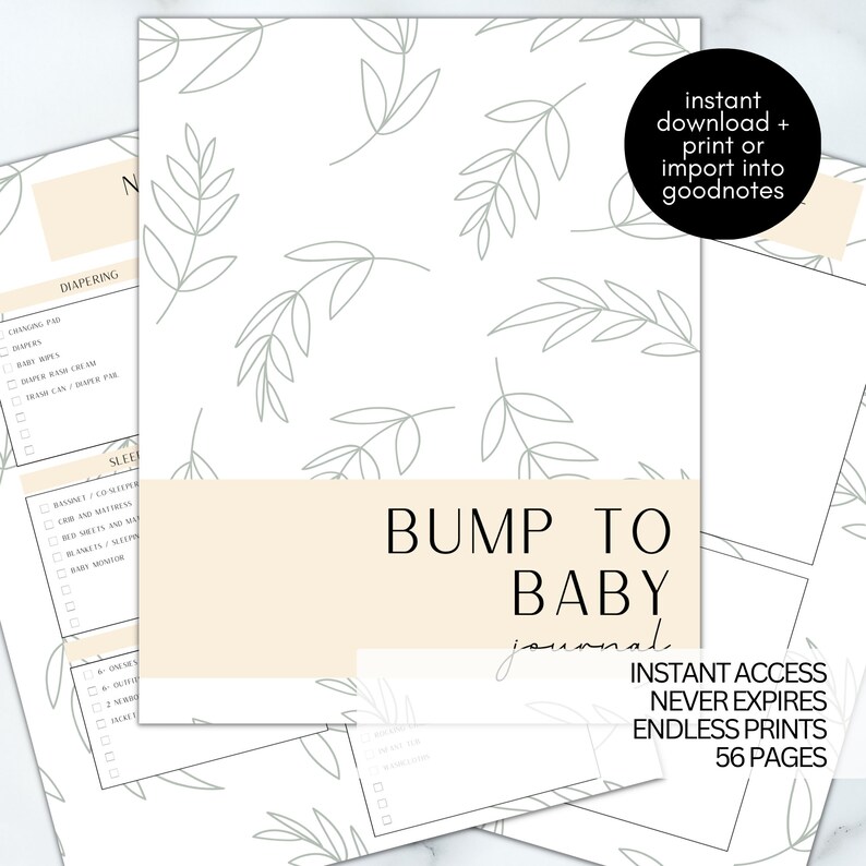 Op de afbeelding: Een printbaar digitaal dagboek met de titel "Bump to Baby Journal" met een cr&egrave;mekleurige achtergrond en een patroon van groene bladeren. Het dagboek bevat een checklist voor luiers, slapen en andere babygerelateerde items. De tekst "Direct toegang, vervalt nooit, eindeloze prints, 56 pagina's" is ook inbegrepen.