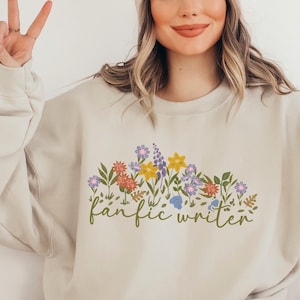 Fanfic Writer Sweatshirt, ao3 Fanfiction Writer, Novelist Gift for Author, Floral Writer Crewneck, Writing Bookish Sweatshirt, Smut Lover