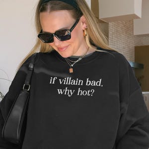 If villain bad Why hot Bookish Sweatshirt, Team Villain Crewneck, Reading Sweatshirt, Book Lover Bookworm Gift, Morally Grey Reader Sweater Black