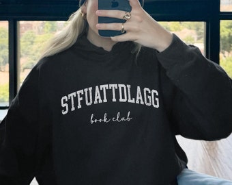 STFUATTDLAGG Book Club Hoodie, Bookish Pullover, Spicy Book Club Sweatshirt, Smutty Book Hooded Sweatshirt, Book Lover Gift, Bookworm Hoodie