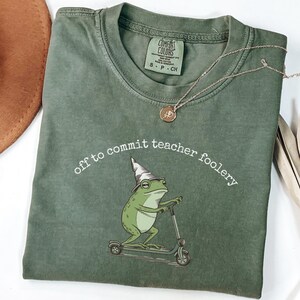 Comfort Colors Off To Commit Teacher Foolery Shirt, Funny Frog Teacher Appreciation Gift, Back to School Tee