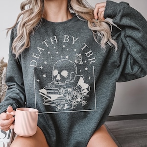Death By TBR Sweatshirt, Skull Book Sweathirt, Book Club Pullover, Bookworm Crewneck, Bookish Gift, Book Lover Shirt, Reading Pile, Booktok