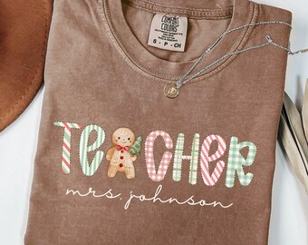 Comfort Colors Personalized Teacher Name Christmas Shirt, Gingerbread Custom Xmas Teacher Shirt, Christmas Teacher Gift, Teaching Tee