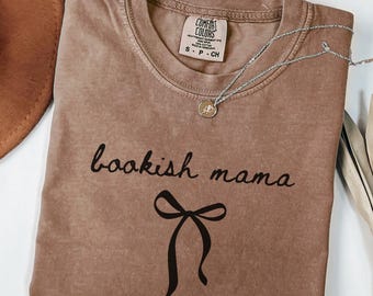 Comfort Colors Bookish Mama Shirt, Bookworm mom shirt, Gift for Book Lovers, reading shirt, Bookish Tshirt, Mom Life shirt, Reader Mama Tee