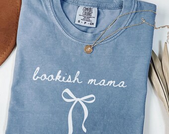 Comfort Colors Bookish Mama Shirt, Bookworm mom shirt, Gift for Book Lovers, reading shirt, Bookish Tshirt, Mom Life shirt, Reader Mama Tee