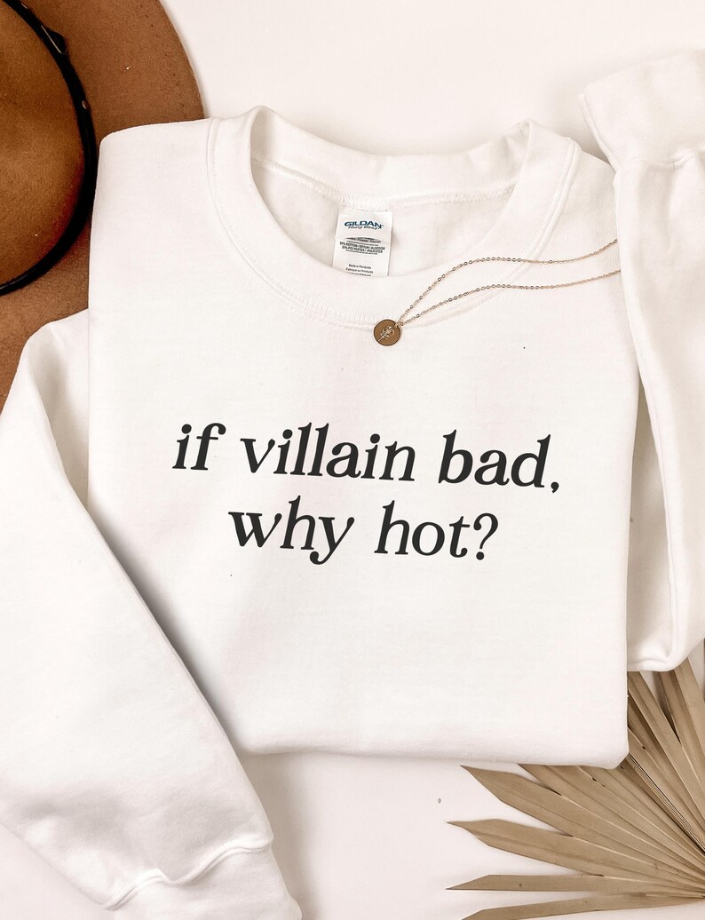 If villain bad Why hot Bookish Sweatshirt, Team Villain Crewneck, Reading Sweatshirt, Book Lover Bookworm Gift, Morally Grey Reader Sweater White