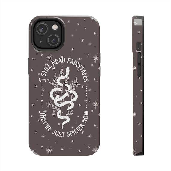 I still read fairytales Bookish Phone Case, Spicy Book Reader Iphone Case, Book Club Merch, Booktok Smut Reader Case, Spicy Romance Gift