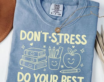 Comfort Colors Test Day Shirt, Don't Stress Do Your Best Teacher T-Shirt, Standardized Test Tee, Teacher Appreciation Gift