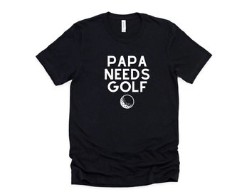 Papa braucht Golf - Cooles Dad Shirt, Dada Shirt, Papa Shirt, Vatertagsgeschenk, Golf Shirt