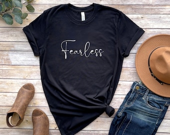 FEARLESS Tee, Fear Less Motivational Shirt, Inspirational Shirt, Women Empowerment, Boss Woman Tee