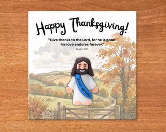 Fijne Thanksgiving christelijke zakkaart voor de kleine Jezus, Thanksgiving Psalm 107:1 Bijbeltekst, mini Jezus feestcadeautjes, printbaar PDF-label