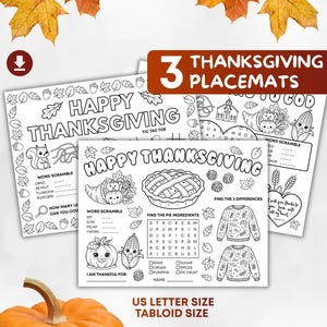 May include: Three Thanksgiving placemats with coloring activities. The placemats feature the text "Happy Thanksgiving" and include word scrambles, a pie ingredient search, and a find-the-difference game. The placemats are US Letter Size and Tabloid Size.
