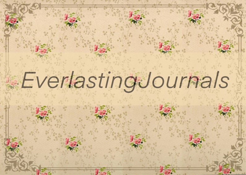 May include: A vintage-style background with a delicate floral pattern in shades of pink and green. The text "Everlasting Journals" is centered on the image.