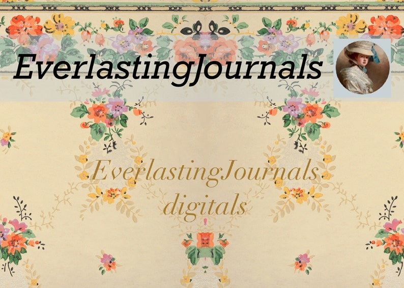 May include: Cream-colored background with floral patterns in orange, pink, yellow, and green. The text "EverlastingJournals" appears in black, with "digitals" in gold. A vintage portrait of a woman in a hat is in the upper right corner.