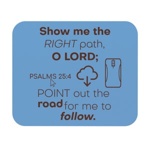PSALMS 25:4 Mouse Pad (Light Blue w Brown Text)