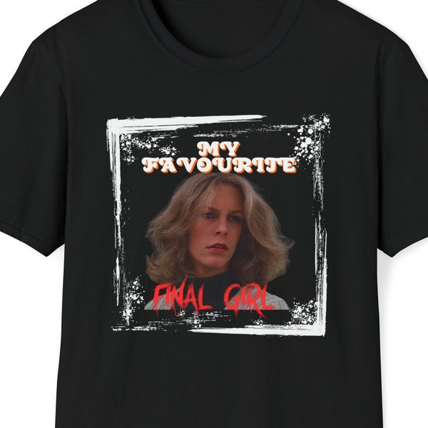 Laurie Strode Shirt, Halloween Shirt, Jaime Lee Curtis shirt, Final Girl shirt