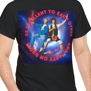 May include: Black t-shirt with a graphic print of two men in a blue and purple vortex. The text around the vortex reads "Party On Dudes Be Excellent To Each Other".