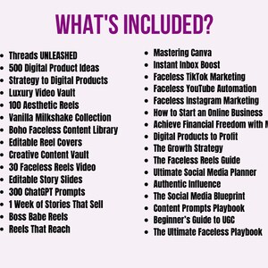 K&ouml;nnte beinhalten: Eine Liste digitaler Produkte und Dienstleistungen f&uuml;r Online-Unternehmer, darunter Marketing, Content Creation und Social-Media-Strategien. Die Liste enth&auml;lt Elemente wie "Threads UNLEASHED", "500 digitale Produktideen", "Mastering Canva", "Instant Inbox Boost" und "The Ultimate Faceless Playbook".