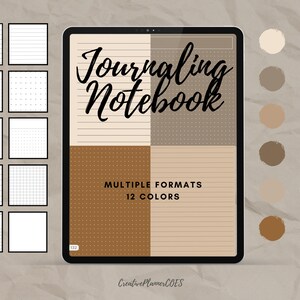 May include: A digital journaling notebook with multiple formats and 12 colors. The image shows a tablet with the words "Journaling Notebook" in a cursive font. The notebook has lined, dotted, and grid pages. A palette of neutral colors is displayed.