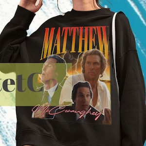 Matthew McConaughey, Matthew McConaughey Sweater, Matthew McConaughey Sweatshirt, Matthew McConaughey Gift, Retro Matthew McConaughey Fan