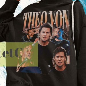 Theo Von Sweatshirt, Theo Von Sweater, Theo Von Vintage Sweater, Theo Von Fan, Funny Theo Von Meme Poster, Retro Theo Von Vintage Tees Gift
