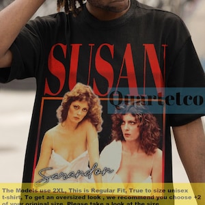 Susan Sarandon, Susan Sarandon Shirt, Susan Sarandon Vintage Tshirt, Susan Sarandon Fan Tees, Retro Susan Sarandon Vintage Clothing Gift