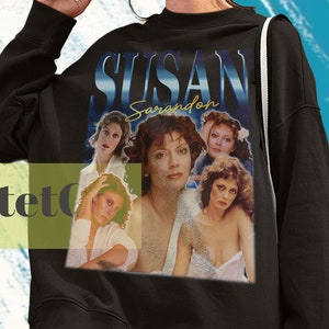Susan Sarandon, Susan Sarandon Sweater, Susan Sarandon Sweatshirt, Susan Sarandon Movie Fan, Retro Susan Sarandon Vintage Gifts Clothing