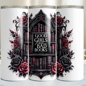 Good Girls Read Bad Books BookTok Book Lover 20 oz Skinny PNG Sublimation Skinny Straight Tumbler Wrap Bundle Digital Download