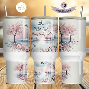 Faith 40oz Tumbler Wrap, Bible Verse Tumbler PNG, Nothing is Impossible Sublimation Tumbler Wrap