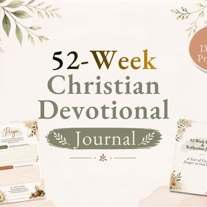 May include: A 52-Week Christian Devotional Journal digital product featuring floral accents. The text reads 52-Week Christian Devotional Journal, Digital Product, and 52-Week Prayer & Reflection Journal: A Year of Growing Deeper in God's Word.