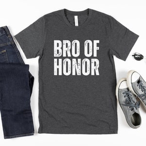 Bro Of Honor Shirt Bridesman Tshirts Grooms Party Wedding Ceremony Best Man Shirt Bachelor Party Shirt Best Bro Gift Wedding Party