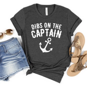 Dibs On The Captain Shirt, Funny Captain Shirt, Captain Shirt, Dibs On The Captain Shirt, Custom Vacation Shirt, Funny Lake Shirt