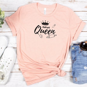 Baking Queen, Baking Lover, Baker Tee, Baking Tshirt, Baking Gifts, Baker Baking Tshirt, Baking Gift Funny, Baking, Cookie T Shirt