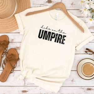 Dibs On The Umpire, Baseball Team, Funny Umpire Shirt, Baseball Shirts, Baseball Player, Baseball Lover, Baseball Coach, Dibs On The Umpire