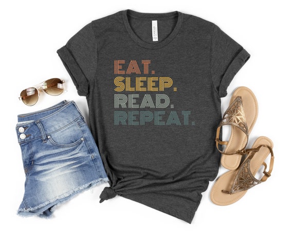 Eat Sleep Read Repeat Book Reading Gift T-Shirt Eat Sleep Read Repeat Book Reading Gift T-Shirt
